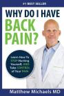 Take Control of Your Back Pain: Learn How to Stop Hurting Yourself, and Take Control of Your Pain Cover Image