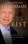 The Gift of Rest: Rediscovering the Beauty of the Sabbath By Joseph I. Lieberman, David Klinghoffer Cover Image