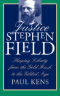 Justice Stephen Field By Paul Kens Cover Image