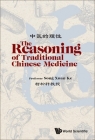 The Reasoning of Traditional Chinese Medicine By Songxuan Ke Cover Image