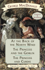 At the Back of the North Wind / The Princess and the Goblin / The Princess and Curdie By George MacDonald, Arthur Hughes (Illustrator), James Allen (Illustrator) Cover Image