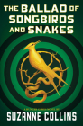 The Ballad of Songbirds and Snakes (A Hunger Games Novel) Cover Image