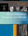 Musculoskeletal Imaging Handbook: A Guide for Primary Practitioners By Lynn N. McKinnis, Michael E. Mulligan Cover Image