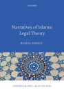 Narratives of Islamic Legal Theory (Oxford Islamic Legal Studies) By Rumee Ahmed Cover Image