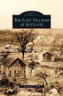 Lost Villages of Scituate By Raymond A. Wolf Cover Image