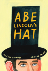 Abe Lincoln's Hat By Martha Brenner, Brooke Smart (Illustrator) Cover Image