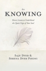 The Knowing: 11 Lessons to Understand the Quiet Urges of Your Soul Cover Image