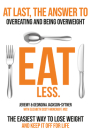 Eat Less: Stop Overeating. Start Undereating. Cover Image