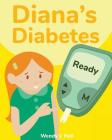 Diana's Diabetes By Ysha Morco (Illustrator), Wendy J. Hall Cover Image
