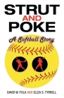 Strut and Poke: A Softball Story Cover Image