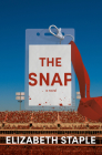 The Snap: A Novel By Elizabeth Staple Cover Image