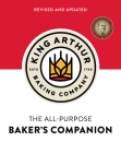 The King Arthur Baking Company's All-Purpose Baker's Companion (Revised and Updated) By King Arthur Baking Company Cover Image