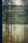 Baltische Studien, Volumes 26-27 By Gesellschaft Für Pommersche Geschichte (Created by) Cover Image