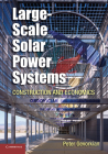 Large-Scale Solar Power Systems: Construction and Economics By Peter Gevorkian Cover Image