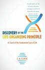 Discovery of the Life-Organizing Principle: In Search of the Fundamental Laws of Life By E. M. Elsheik Cover Image