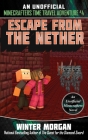 Escape from the Nether: An Unofficial Minecrafters Time Travel Adventure, Book 4 Cover Image