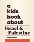 A Kids Book About Israel & Palestine By Reza Aslan Cover Image