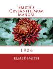 Smith's Crysanthemum Manual: 1906 Cover Image