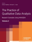 The Practice of Qualitative Data Analysis: Research Examples Using MAXQDA, Volume 2 By Stefan Rädiker (Editor), Michael C. Gizzi (Editor) Cover Image