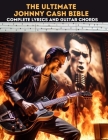 The Ultimate Johnny Cash Bible: Complete Lyrics and Guitar Chords Cover Image
