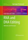 RNA and DNA Editing: Methods and Protocols (Methods in Molecular Biology #718) By Ruslan Aphasizhev (Editor) Cover Image