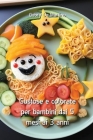 Gustose e colorate per bambini dai 5 mesi ai 3 anni By Gabry de Martino Cover Image
