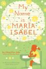 My Name Is Maria Isabel By Alma Flor Ada, K. Dyble Thompson (Illustrator) Cover Image