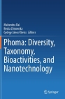 Phoma: Diversity, Taxonomy, Bioactivities, and Nanotechnology By Mahendra Rai (Editor), Beata Zimowska (Editor), György János Kövics (Editor) Cover Image