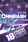 Tales From OmniPark By Ben Thomas (Editor), Brian Evenson (Contribution by), Gemma Files (Contribution by) Cover Image