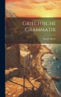 Griechische Grammatik Cover Image