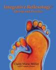 Integrative Reflexology(R): Theory and Practice By Claire Marie Miller, Courtney Rosser (Other) Cover Image