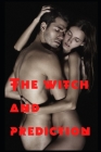 The witch and prediction By Danny Smooth Cover Image