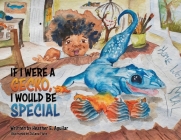 If I Were a Gecko, I Would Be Special By Heather E. Aguilar, Juliana Flute (Illustrator) Cover Image
