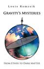 Gravity's Mysteries: From Ether to Dark Matter Cover Image