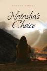 Natasha's Choice By Sharon Armell Cover Image