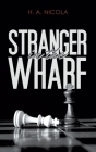 Stranger in the Wharf By H. a. Nicola Cover Image