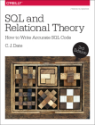 SQL and Relational Theory: How to Write Accurate SQL Code By Chris Date Cover Image