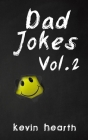 Dad Jokes Vol. 2 By Kevin Hearth Cover Image