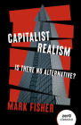 Capitalist Realism: Is There No Alternative? Cover Image