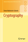 Cryptography (Springer Undergraduate Mathematics) By Simon Rubinstein-Salzedo Cover Image