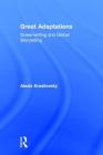 Great Adaptations: Screenwriting and Global Storytelling By Alexis Krasilovsky Cover Image
