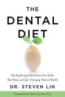 The Dental Diet: The Surprising Link between Your Teeth, Real Food, and Life-Changing Natural Health Cover Image