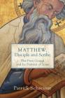 Matthew, Disciple and Scribe By Patrick Schreiner (Preface by) Cover Image