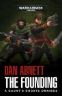 The Founding: A Gaunt's Ghosts Omnibus By Dan Abnett Cover Image