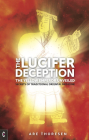 The Lucifer Deception: The Yellow Emperor Unveiled: Secrets of Traditional Oriental Medicine By Are Thoresen Cover Image
