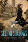The Seer of Shadows By Avi Cover Image