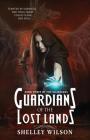Guardians of the Lost Lands By Shelley Wilson Cover Image