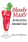 Bloody Mary for the AERA Attendee's Soul By Daniel H. Robinson Cover Image
