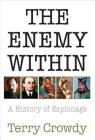 The Enemy Within: A History of Spies, Spymasters, and Espionage Cover Image