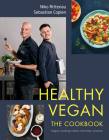 Healthy Vegan The Cookbook: Vegan Cooking Meets Nutrition Science By Niko Rittenau, Sebastian Copien Cover Image